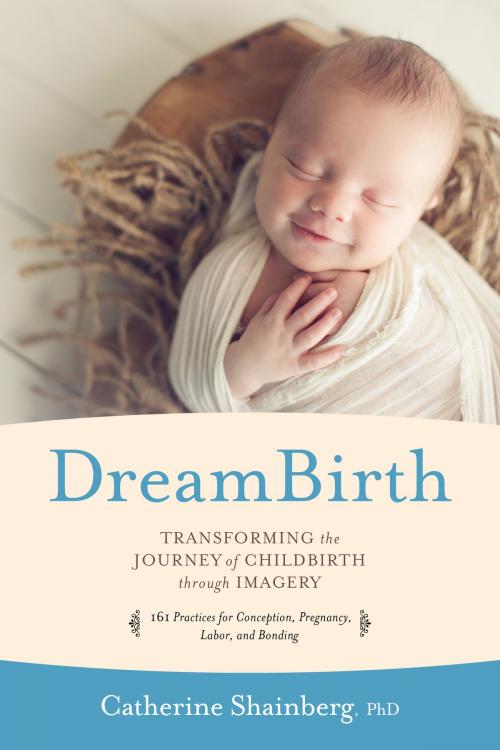 Cover of the book DreamBirth by Catherine Shainberg, PhD, Sounds True