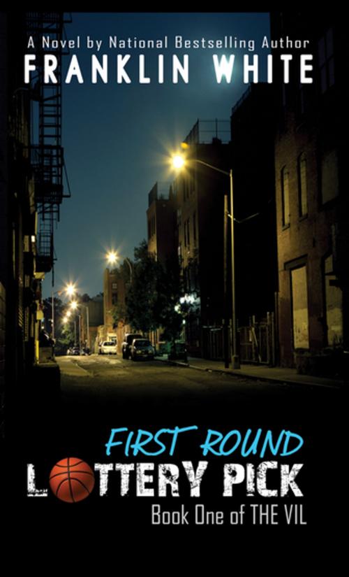 Cover of the book First Round Lottery Pick by Franklin White, Urban Books