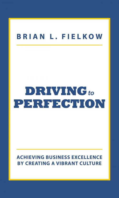 Cover of the book Driving to Perfection by Brian L. Fielkow, Two Harbors Press