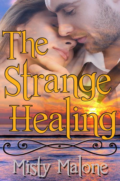Cover of the book The Strange Healing by Misty Malone, Blushing
