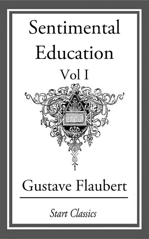 Cover of the book Sentimental Education by Gustave Flaubert, Start Classics