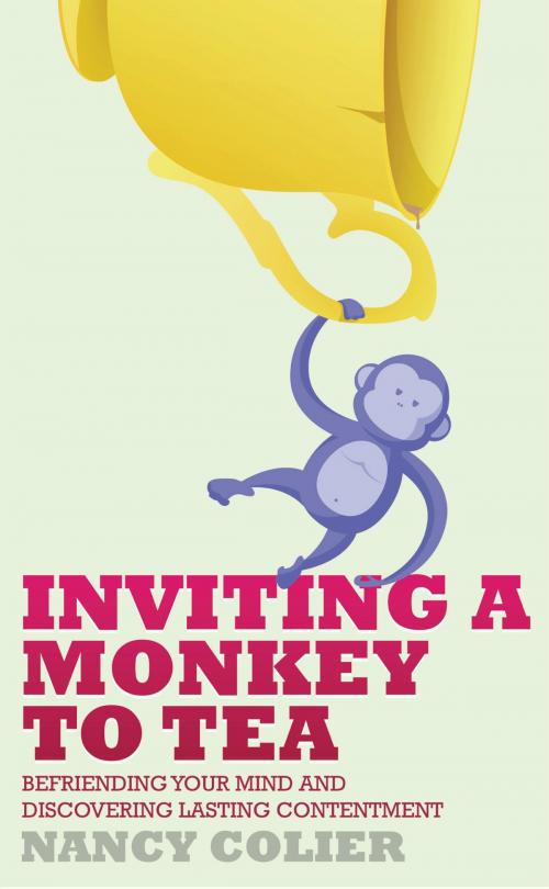 Cover of the book Inviting a Monkey to Tea: Befriending Your Mind and Discovering Lasting Contentment by Nancy Colier, Books We Live by