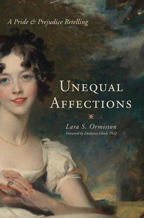 Cover of the book Unequal Affections by Lara S. Ormiston, Skyhorse