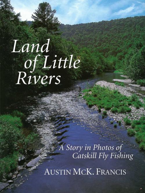Cover of the book Land of Little Rivers by Austin M. Francis, Enrico Ferorelli, Skyhorse