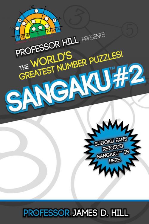 Cover of the book Sangaku #2 by James D. Hill, Skyhorse