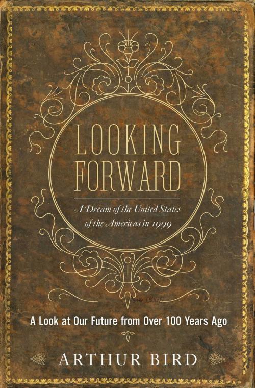 Cover of the book Looking Forward by Arthur Bird, Skyhorse