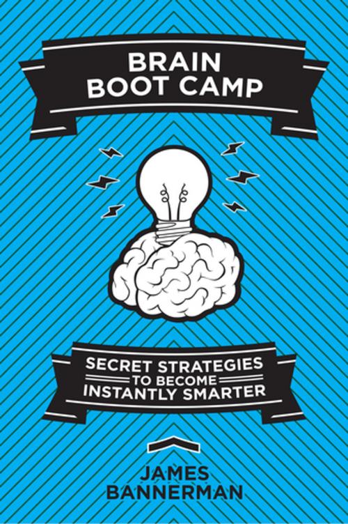 Cover of the book Brain Boot Camp by James Bannerman, Skyhorse Publishing