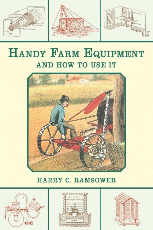 Cover of the book Handy Farm Equipment and How to Use It by Harry C. Ramsower, Skyhorse