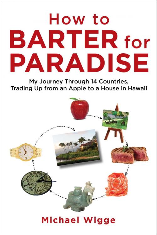 Cover of the book How to Barter for Paradise by Michael Wigge, Skyhorse