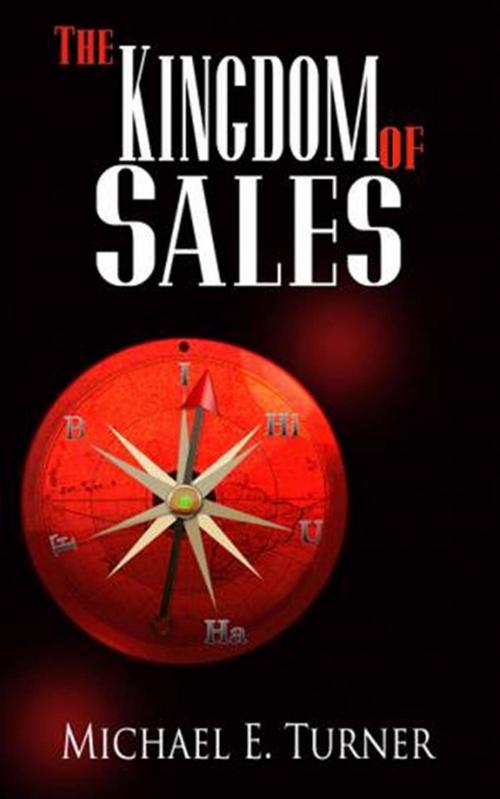 Cover of the book The Kingdom of Sales by Michael E. Turner, Primedia eLaunch