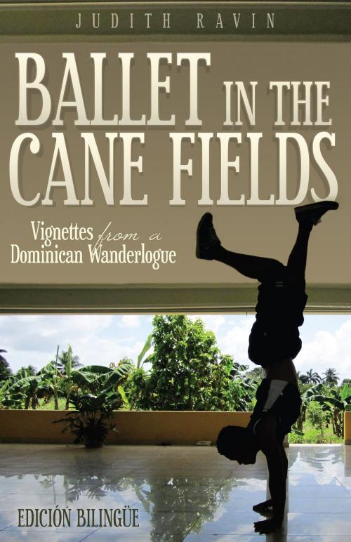 Cover of the book Ballet in the Cane Fields by Judith Ravin, Inkwater Press