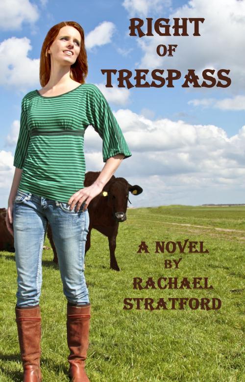 Cover of the book Right to Trespass by Rachael Stratford, Second Wind Publishing, LLC