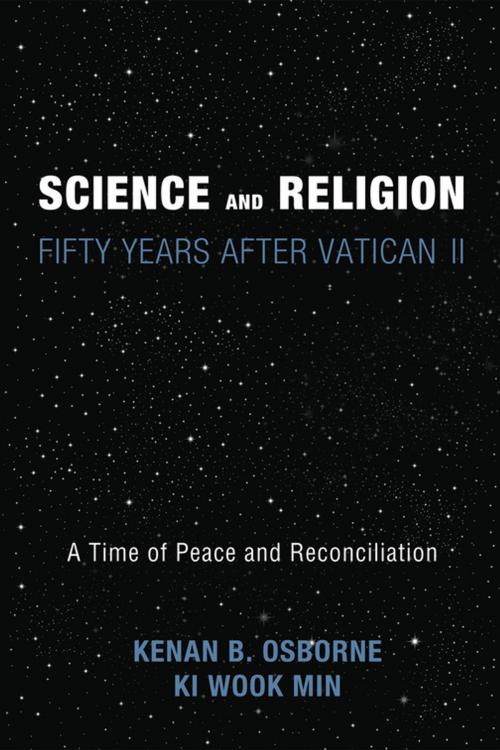 Cover of the book Science and Religion: Fifty Years After Vatican II by Kenan B. Osborne, Ki Wook Min, Wipf and Stock Publishers