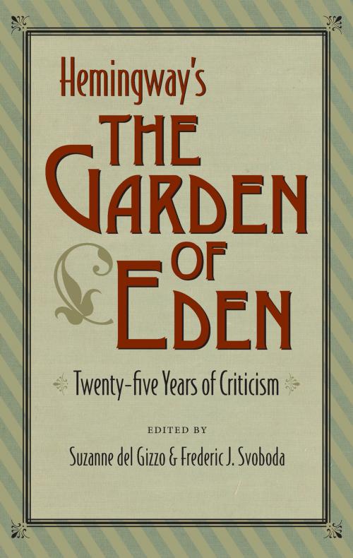 Cover of the book Hemingway's The Garden of Eden by , The Kent State University Press