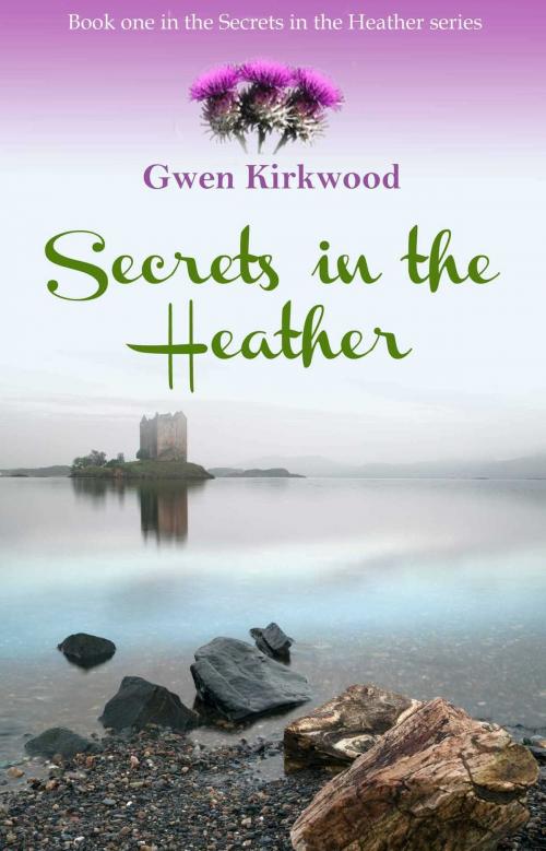 Cover of the book Secrets in the Heather by Gwen Kirkwood, Accent Press
