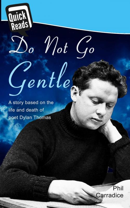 Cover of the book Do Not Go Gentle by Phil Carradice, Accent Press