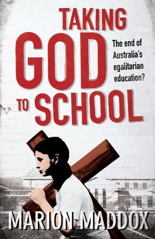 Cover of the book Taking God to School by Marion Maddox, Allen & Unwin