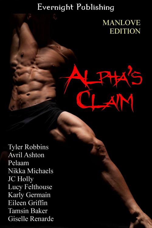 Cover of the book Alpha's Claim: Manlove Edition by Tyler Robbins, Evernight Publishing