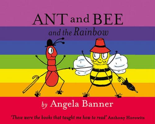 Cover of the book Ant and Bee and the Rainbow by Angela Banner, Egmont UK Ltd