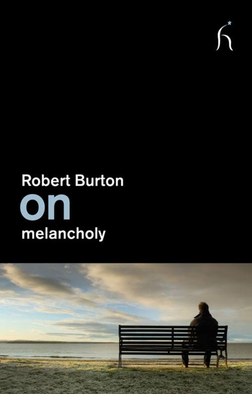 Cover of the book On Melancholy by Robert Burton, Hesperus Press