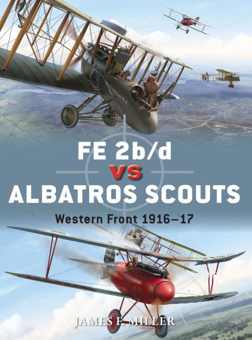 Cover of the book FE 2b/d vs Albatros Scouts by James F. Miller, Bloomsbury Publishing