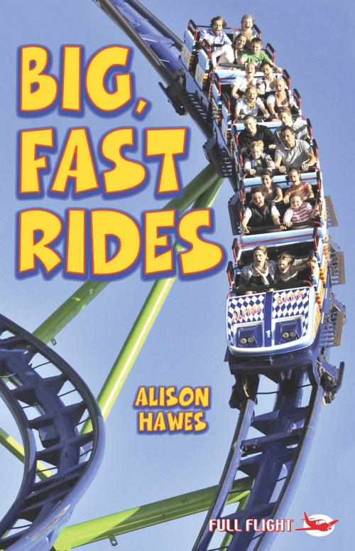 Cover of the book Big, Fast Rides by Alison  Hawes, Badger Learning