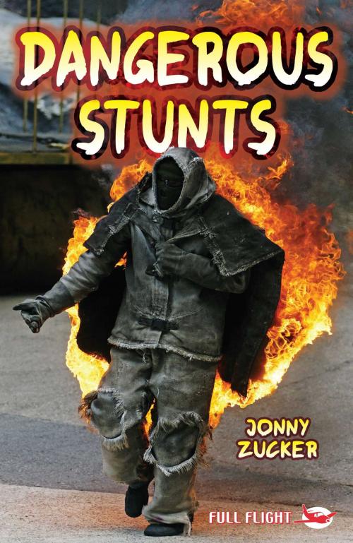 Cover of the book Dangerous Stunts by Jonny Zucker, Badger Learning