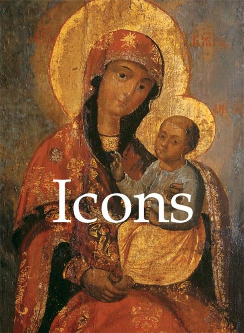 Cover of the book Icons by Lyudmila Milyayeva, Parkstone International