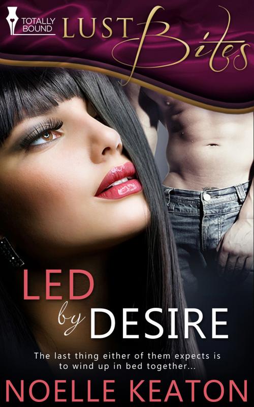 Cover of the book Led by Desire by Noelle Keaton, Totally Entwined Group Ltd