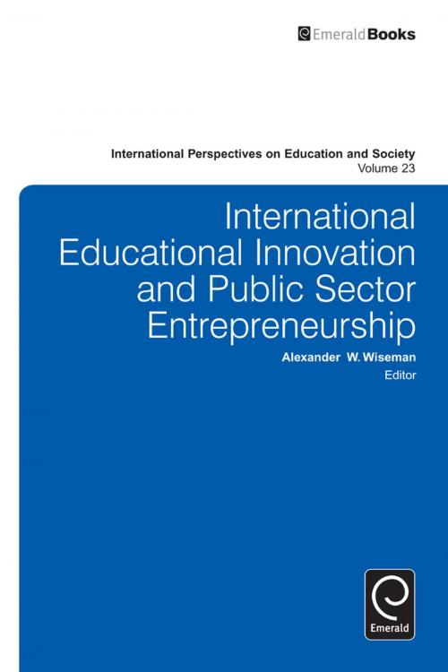 Cover of the book International Educational Innovation and Public Sector Entrepreneurship by , Emerald Group Publishing Limited