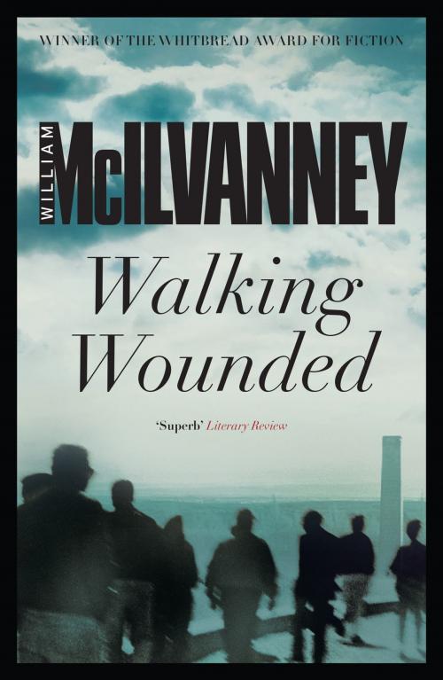 Cover of the book Walking Wounded by William McIlvanney, Canongate Books