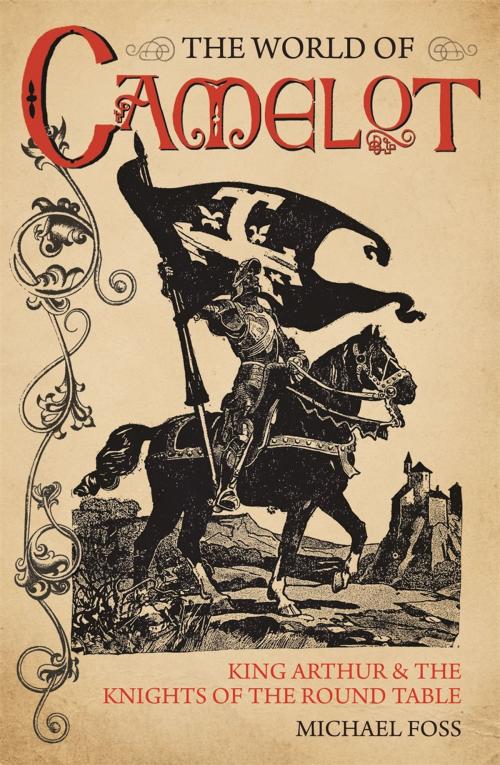 Cover of the book The World of Camelot by Michael Foss, Michael O'Mara