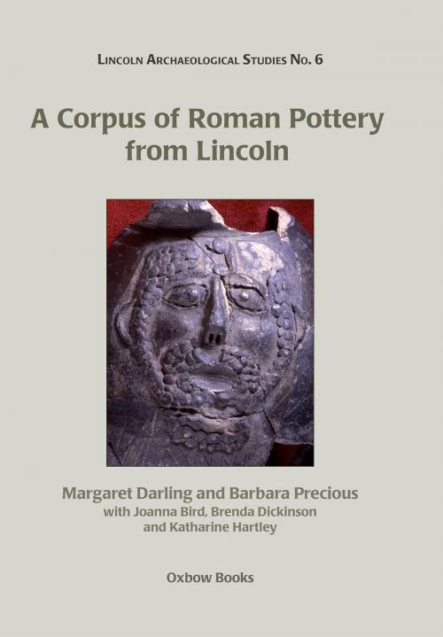 Cover of the book A Corpus of Roman Pottery from Lincoln by Margaret Darling, Barbara Precious, Oxbow Books