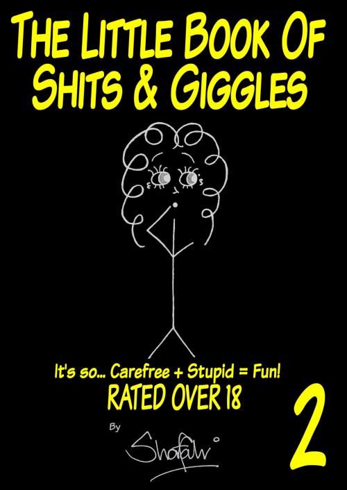 Cover of the book The Little Book Of Shits & Giggles 2 by Shafah, Shafah
