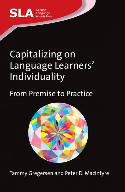 Cover of the book Capitalizing on Language Learners' Individuality by Dr. Tammy Gregersen, Dr. Peter D. MacIntyre, Channel View Publications