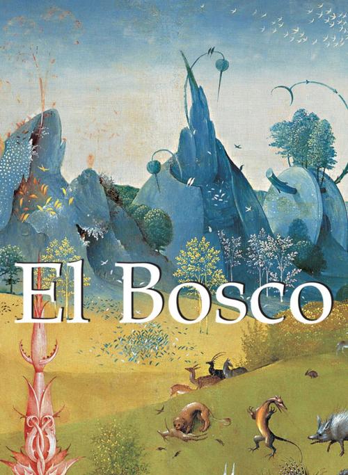 Cover of the book El Bosco by Virginia Pitts Rembert, Parkstone International