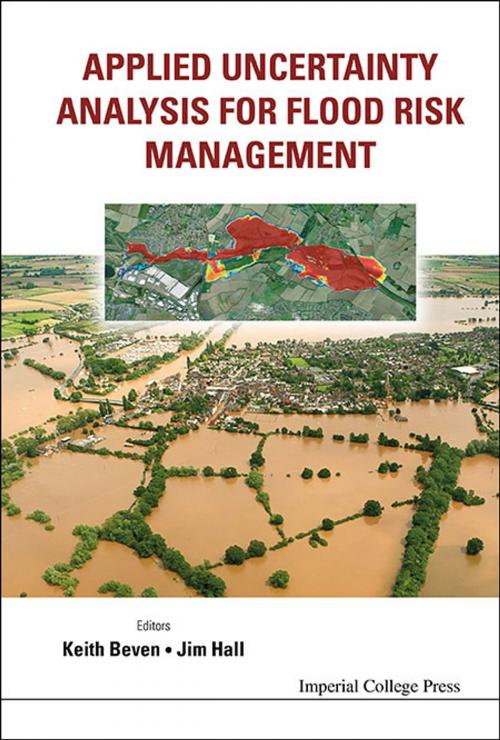 Cover of the book Applied Uncertainty Analysis for Flood Risk Management by Keith Beven, Jim Hall, World Scientific Publishing Company