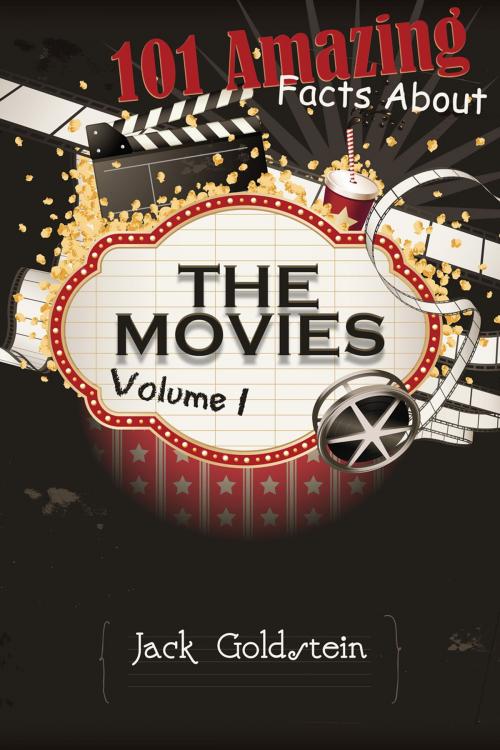 Cover of the book 101 Amazing Facts about The Movies - Volume 1 by Jack Goldstein, Andrews UK