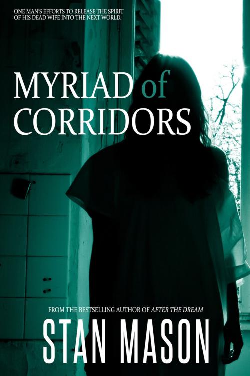 Cover of the book Myriad of Corridors by Stan Mason, Andrews UK
