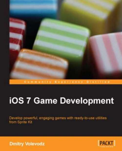 Cover of the book iOS 7 Game Development by Dmitry Volevodz, Packt Publishing