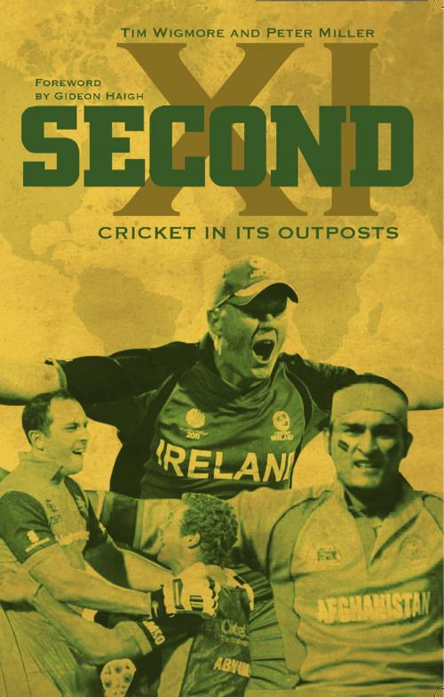 Cover of the book Second XI by Tim Wigmore, Peter Miller, Pitch Publishing