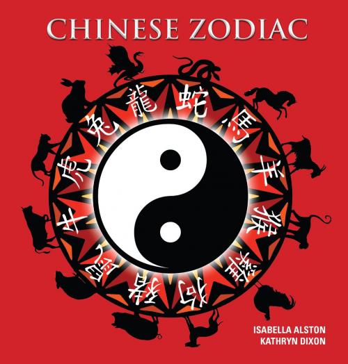 Cover of the book Chinese Zodiac by Isabella  Alston, TAJ Books International