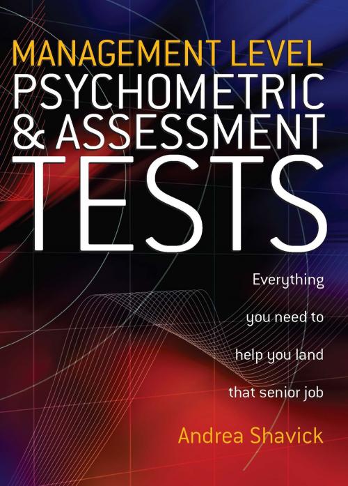 Cover of the book Management Level Psychometric and Assessment Tests by Andrea Shavick, Little, Brown Book Group