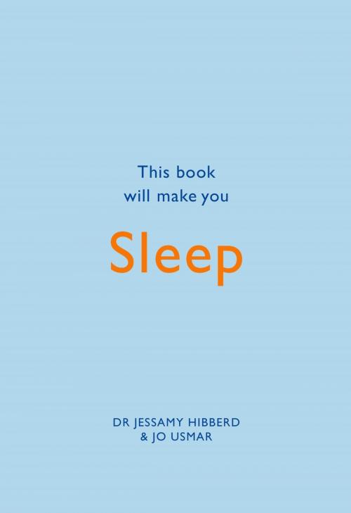 Cover of the book This Book Will Make You Sleep by Jessamy Hibberd, Jo Usmar, Quercus Publishing