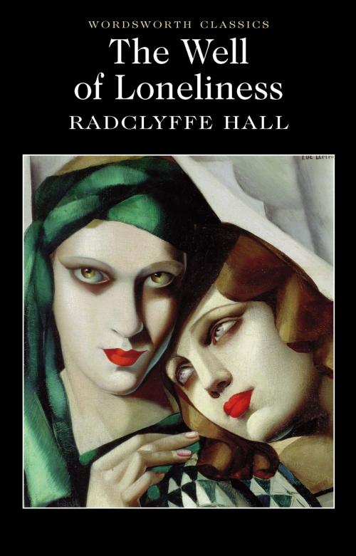 Cover of the book The Well of Loneliness by Radclyffe Hall, Keith Carabine, Wordsworth Editions Ltd