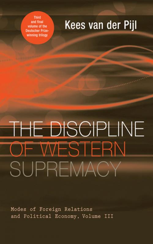 Cover of the book The Discipline of Western Supremacy by Kees van der Pijl, Pluto Press
