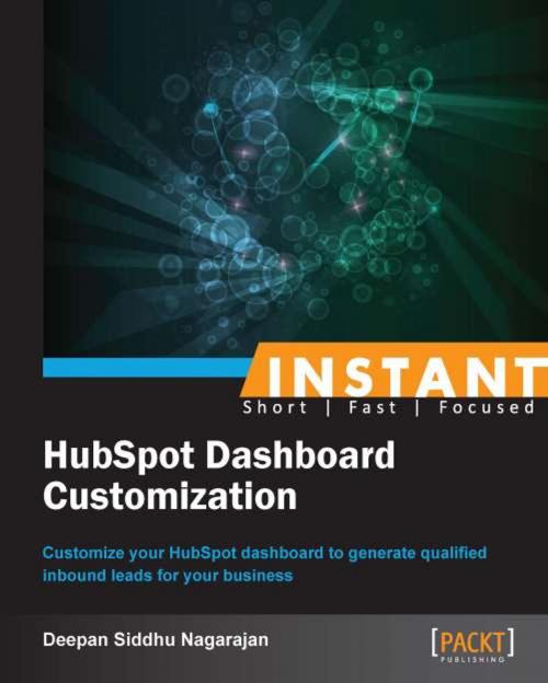 Cover of the book Instant HubSpot Dashboard Customization by Deepan Siddhu Nagarajan, Packt Publishing