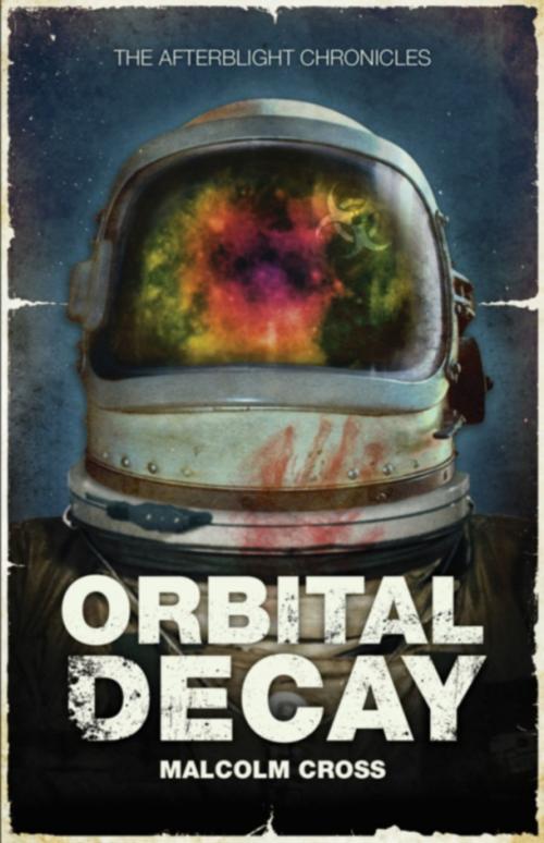 Cover of the book Orbital Decay by Malcolm Cross, Rebellion Publishing Ltd