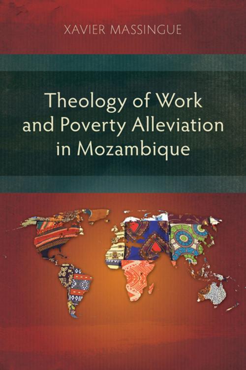 Cover of the book Theology of Work and Poverty Alleviation in Mozambique by Xavier Massingue, Langham Creative Projects