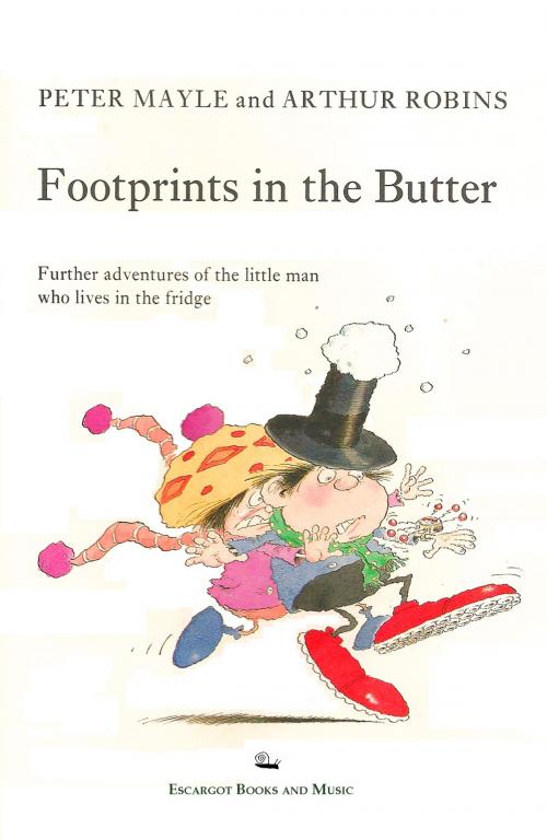 Cover of the book Footprints in the Butter by Peter Mayle, Arthur Robins, Escargot Books and Music